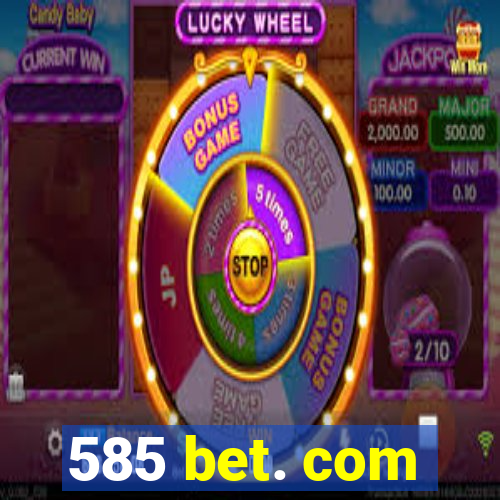 585 bet. com